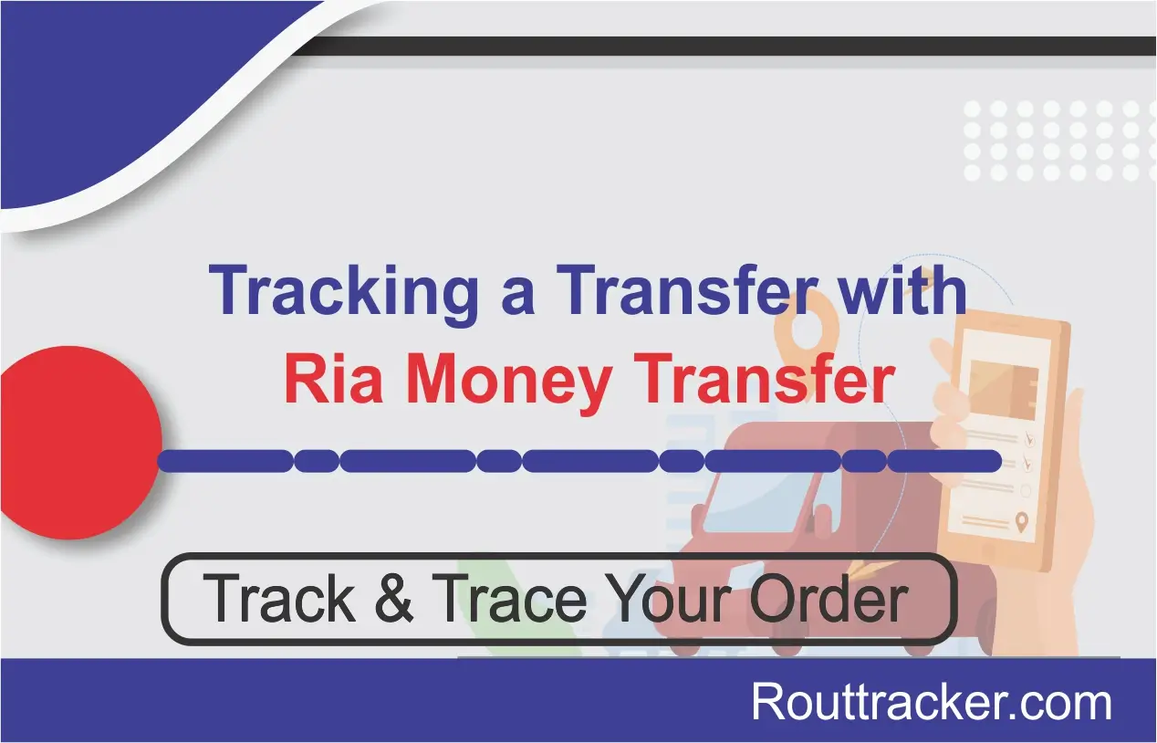 Tracking a Transfer with Ria Money Transfer