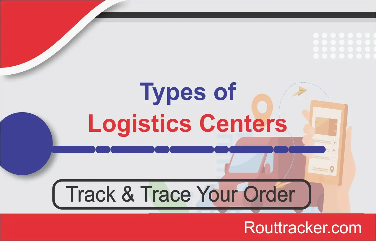 Types of Logistics Centers
