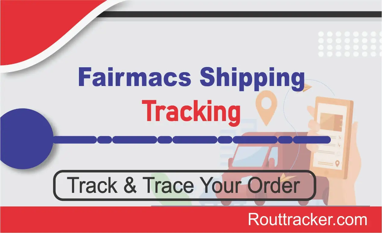 Fairmacs Shipping Tracking