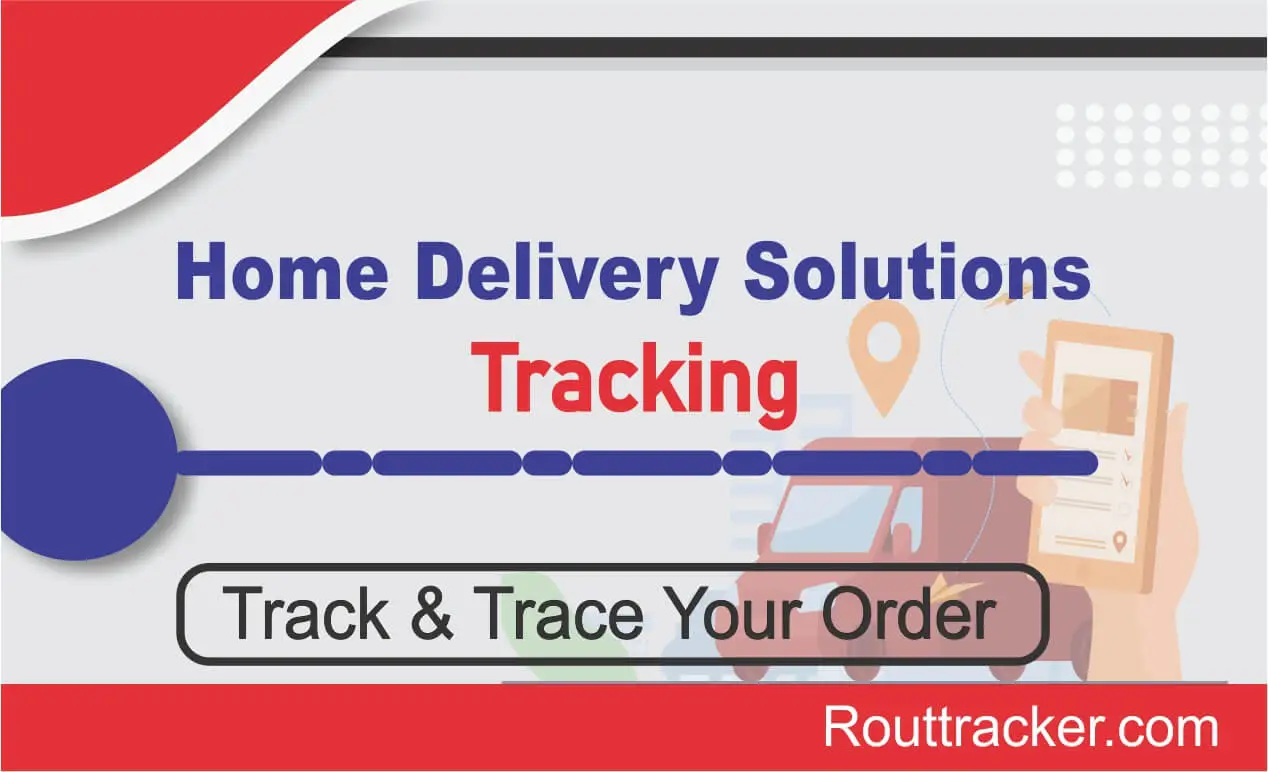 Home Delivery Solutions Tracking