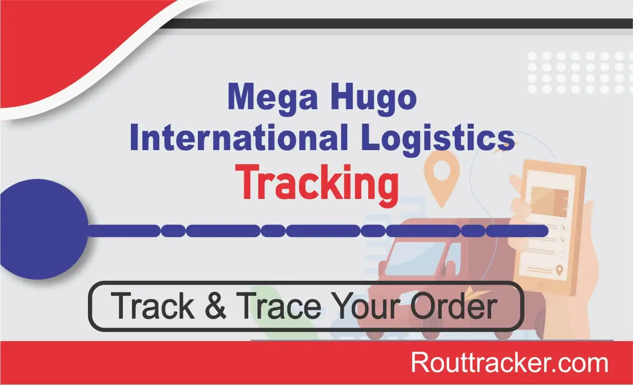 Mega Hugo International Logistics Tracking